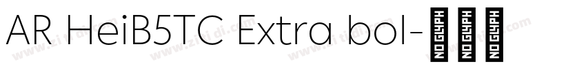 AR HeiB5TC Extra bol字体转换